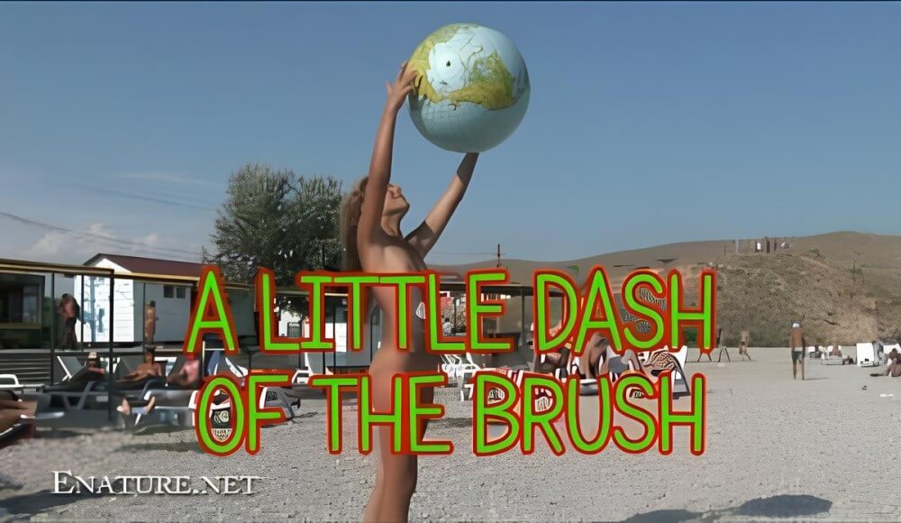 Enature: A little dash of the brush - The practice of naturism fosters an atmosphere of trust and respect